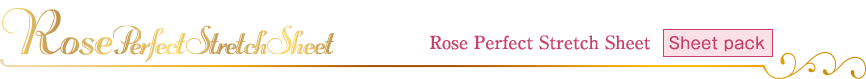 Rose Perfect Stretch Sheet  (sheet pack)